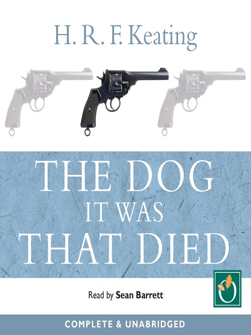 Title details for The Dog It Was That Died by H.R.F Keating - Available
